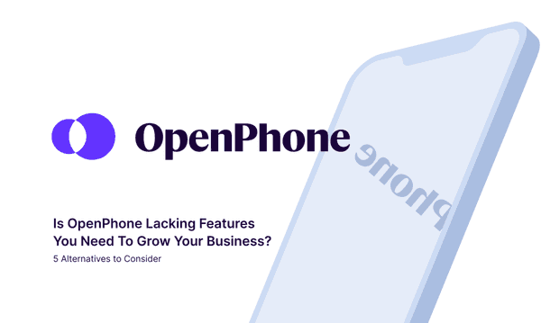 Looking for a VoIP Provider? Here Are 5 OpenPhone Alternatives for Your Small Business