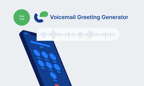 Voicemail Greeting Generator. A Free Tool for Creating Professional Voicemails.